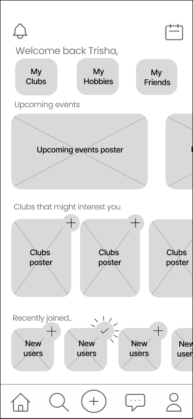 Lo-fi home screen: “Welcome back Trisha” with My Clubs, My Hobbies and My Friends, then rows of upcoming events, clubs that might interest you, and recently joined users.
